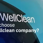 Why choose a WellClean company?