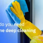 Why do you need a home deep cleaning?