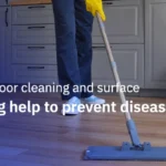 How do floor cleaning and surface cleaning help to prevent diseases?