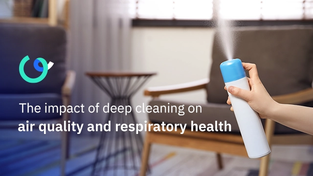 The impact of deep cleaning on air quality and respiratory health
