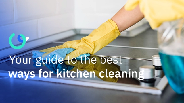 Your guide to the best ways for kitchen cleaning