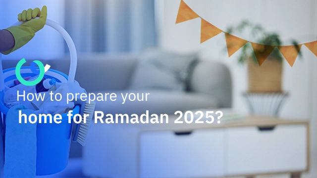 How to prepare your home for Ramadan 2025?