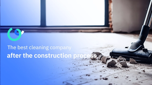 The best cleaning company after the construction process